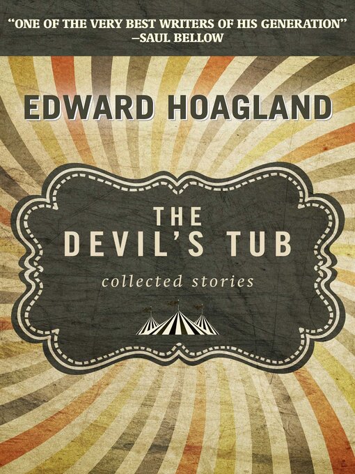 Title details for The Devil's Tub: Collected Stories by Edward Hoagland - Available